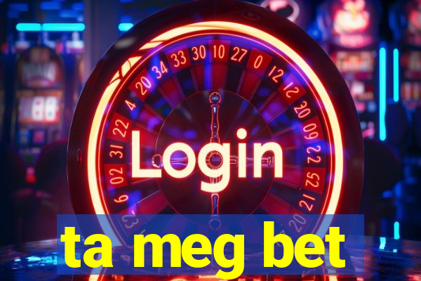 ta meg bet