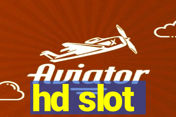 hd slot