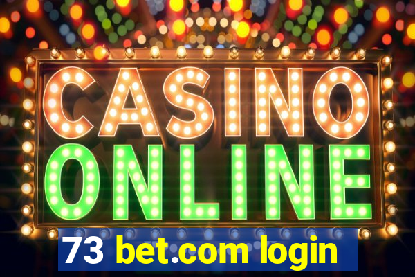 73 bet.com login