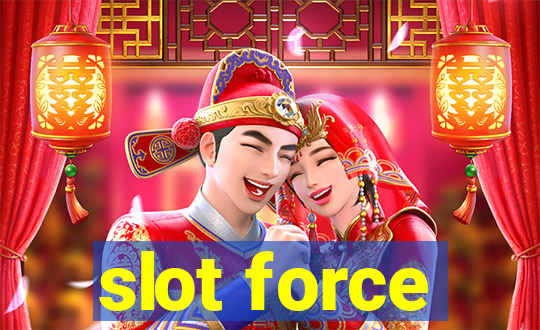 slot force