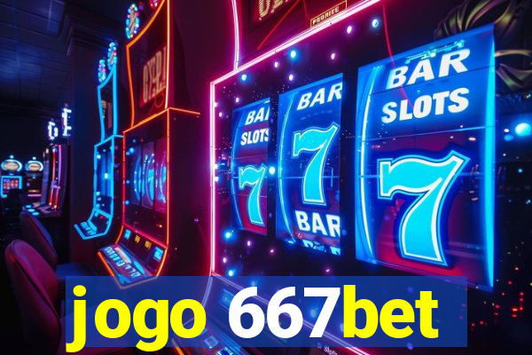 jogo 667bet