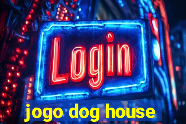 jogo dog house