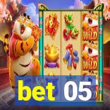 bet 05