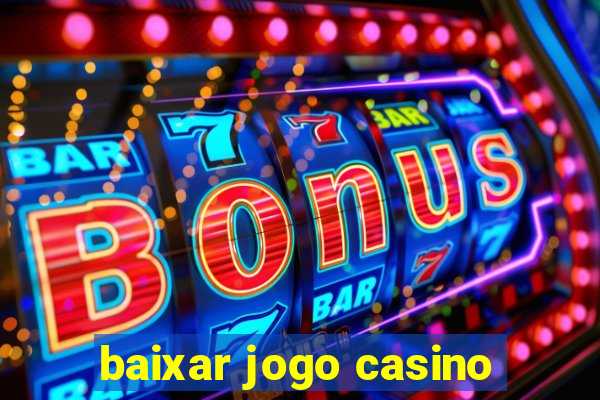 baixar jogo casino