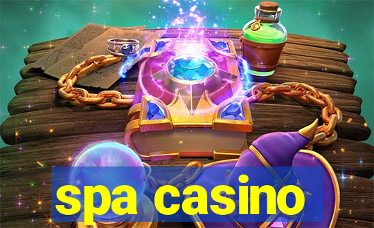 spa casino