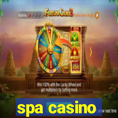 spa casino