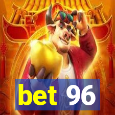 bet 96