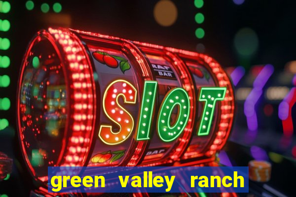 green valley ranch and casino