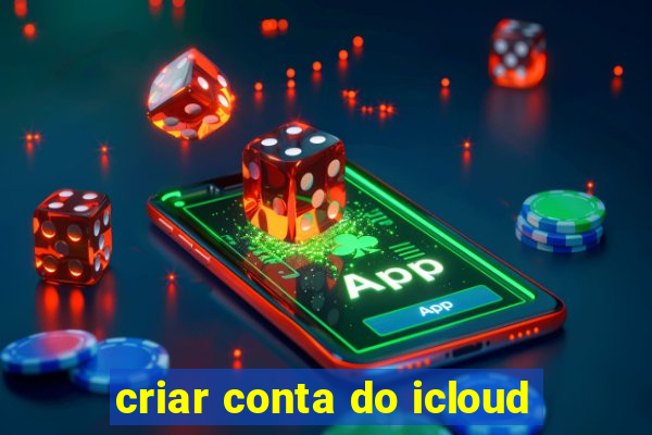 criar conta do icloud