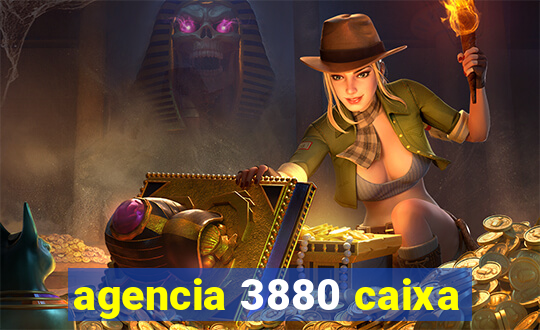 agencia 3880 caixa