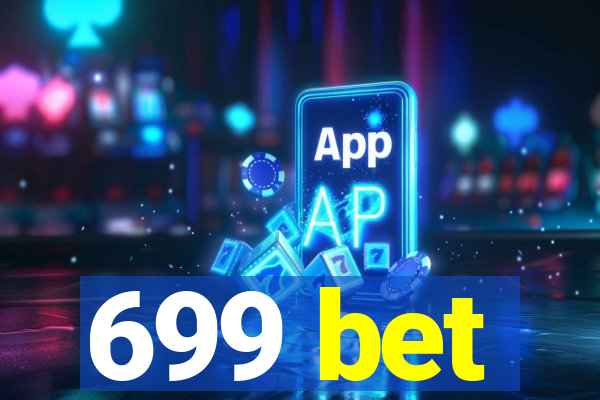 699 bet