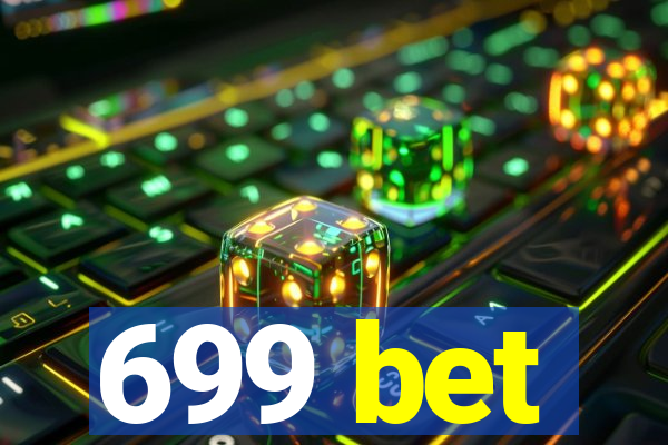 699 bet