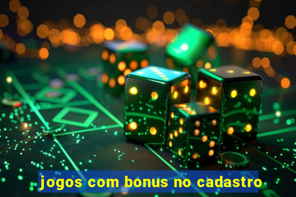 jogos com bonus no cadastro