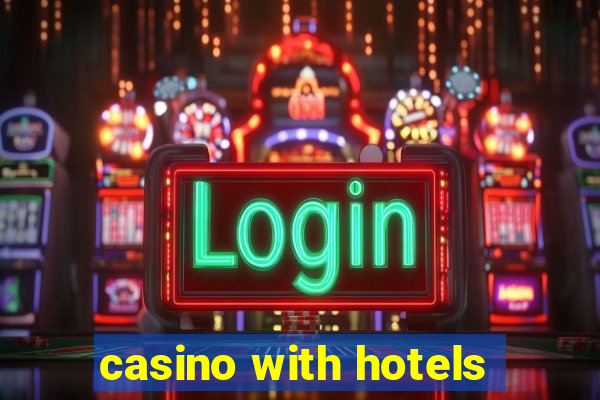 casino with hotels