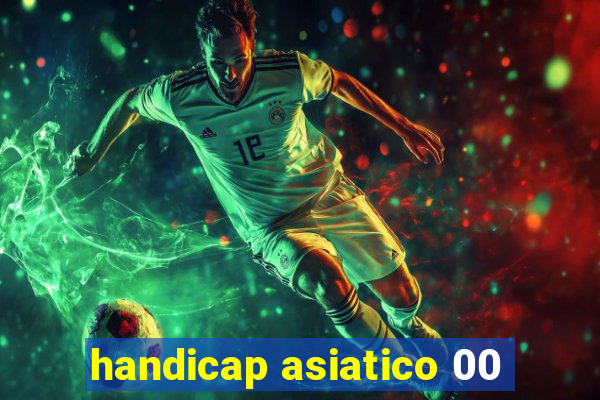 handicap asiatico 00