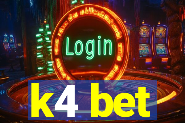 k4 bet