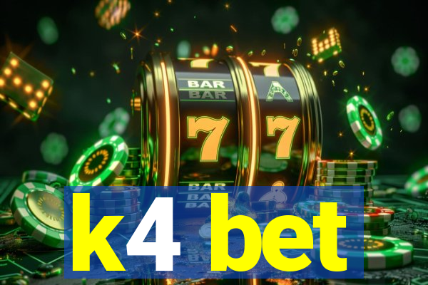 k4 bet