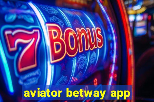 aviator betway app