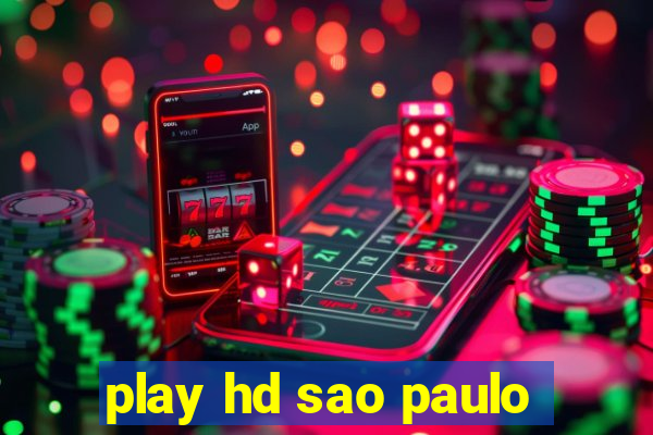 play hd sao paulo