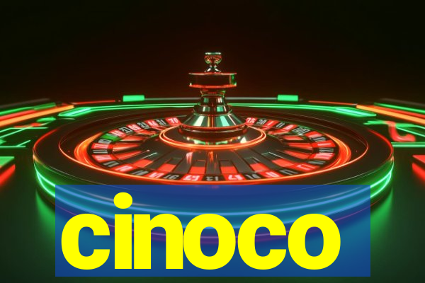 cinoco