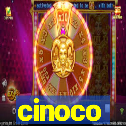 cinoco