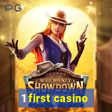 1 first casino