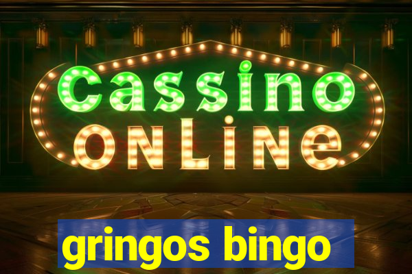 gringos bingo