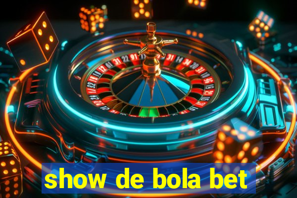 show de bola bet