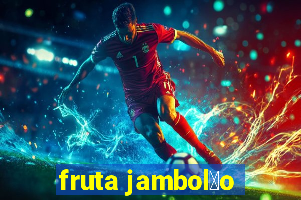 fruta jambol茫o