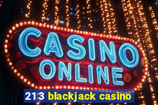 21 3 blackjack casino