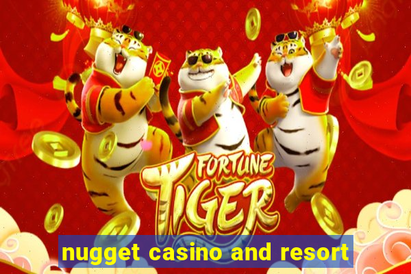 nugget casino and resort