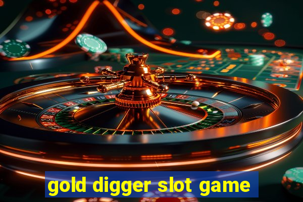 gold digger slot game