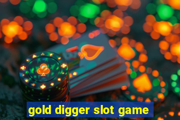 gold digger slot game