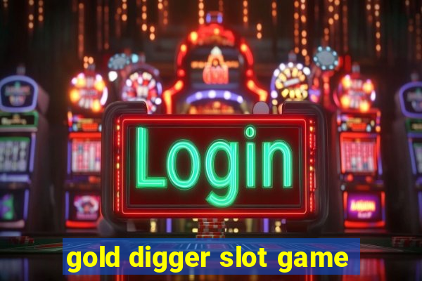 gold digger slot game