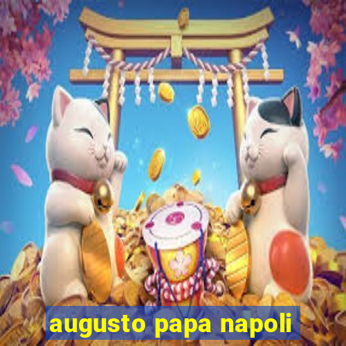 augusto papa napoli