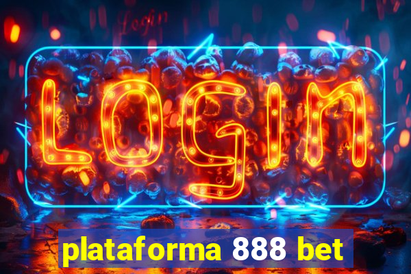 plataforma 888 bet