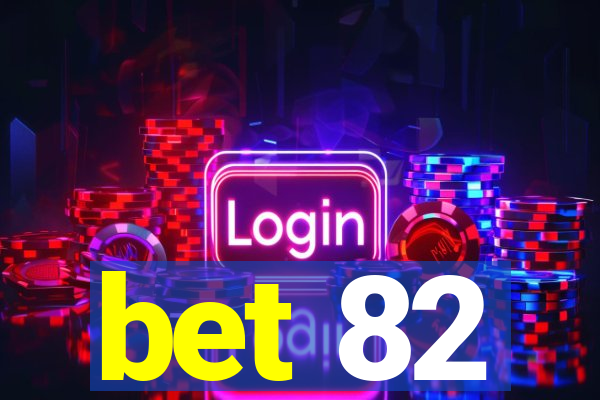 bet 82