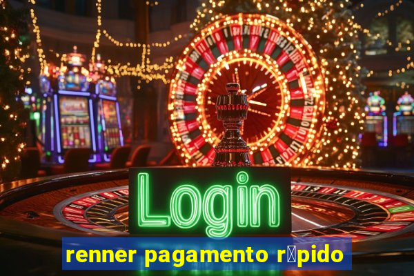 renner pagamento r谩pido