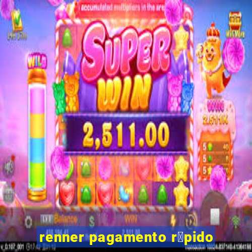 renner pagamento r谩pido