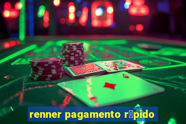 renner pagamento r谩pido