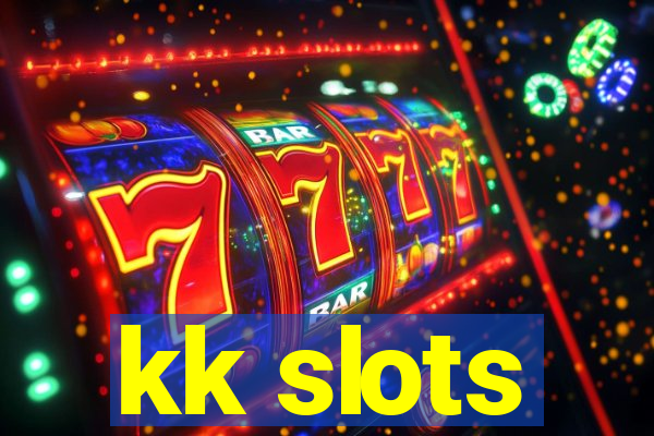 kk slots