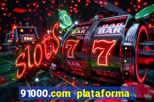 91000.com plataforma de jogos