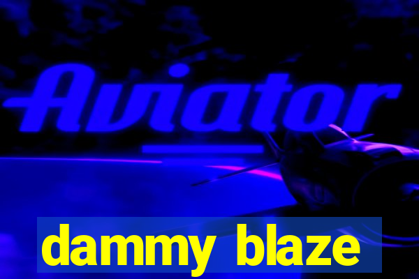 dammy blaze