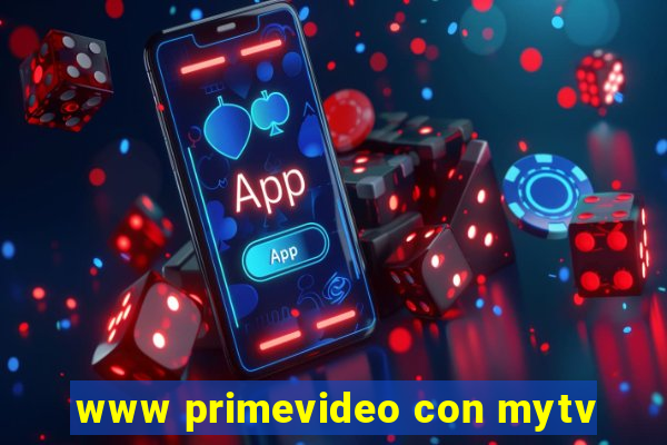 www primevideo con mytv