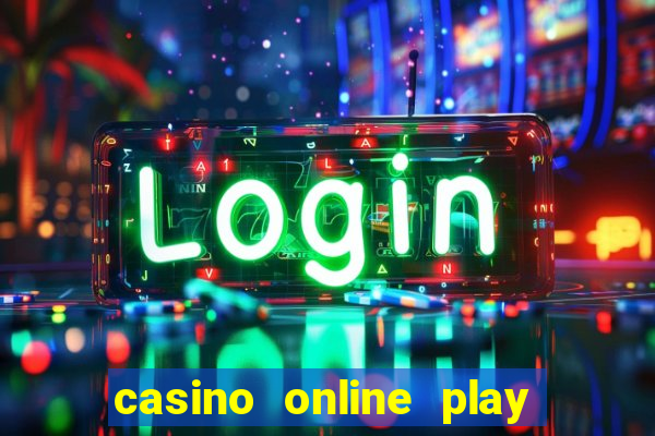 casino online play real money