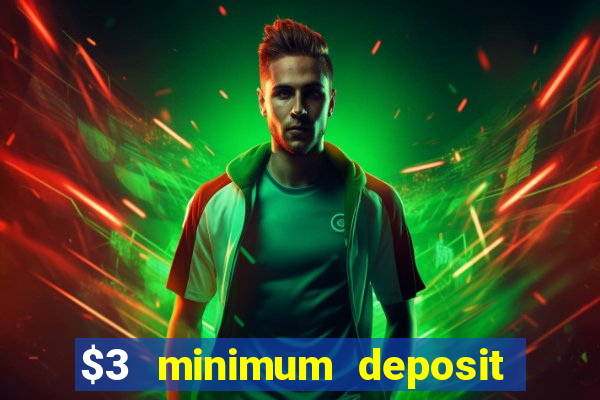 $3 minimum deposit casino australia