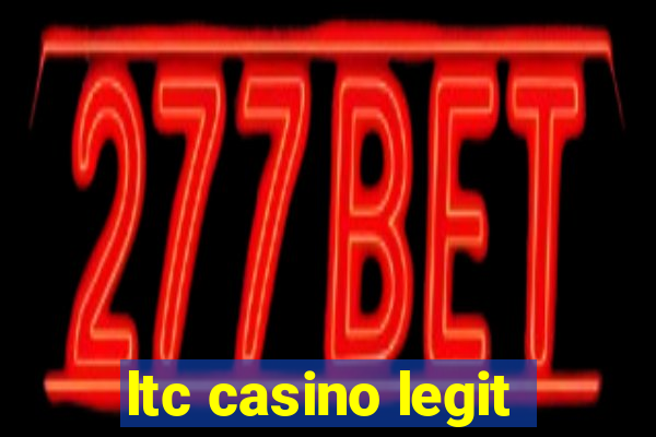 ltc casino legit