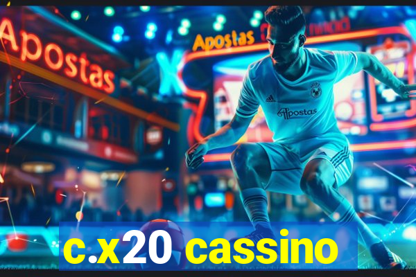 c.x20 cassino