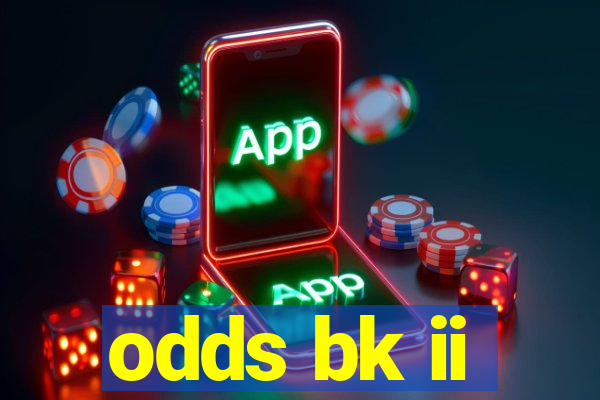 odds bk ii