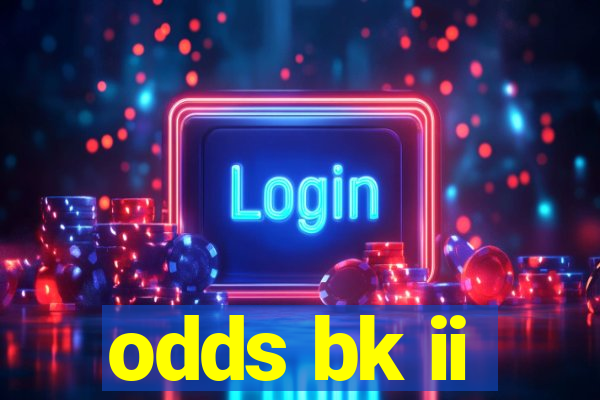 odds bk ii